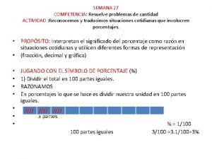 SEMANA 27 COMPETENCIA Resuelve problemas de cantidad ACTIVIDAD