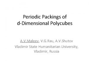 Periodic Packings of dDimensional Polycubes A V Maleev