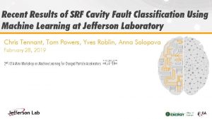 Recent Results of SRF Cavity Fault Classification Using