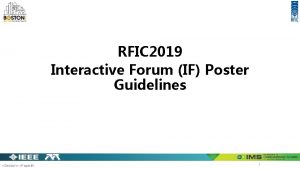 RFIC 2019 Interactive Forum IF Poster Guidelines SessionPaper