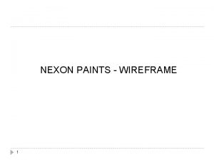 NEXON PAINTS WIREFRAME 1 FLOW TYPES OF APP