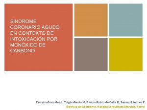 SNDROME CORONARIO AGUDO EN CONTEXTO DE INTOXICACIN POR