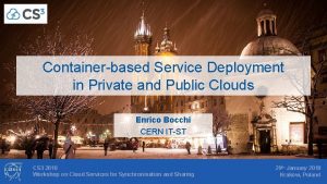 Containerbased Service Deployment in Private and Public Clouds