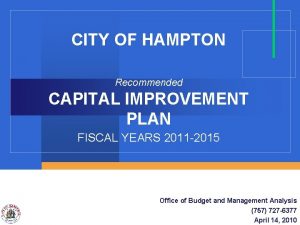 CITY OF HAMPTON Recommended CAPITAL IMPROVEMENT PLAN FISCAL