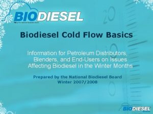 Biodiesel Cold Flow Basics Information for Petroleum Distributors