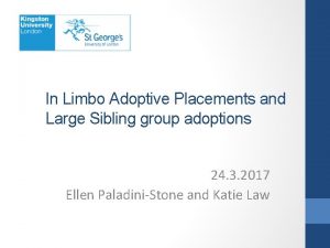 In Limbo Adoptive Placements and Large Sibling group