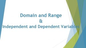 Domain and Range Independent and Dependent Variables Vocabulary