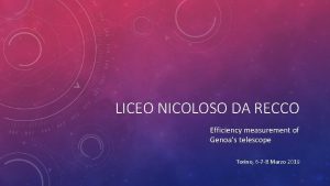 LICEO NICOLOSO DA RECCO Efficiency measurement of Genoas