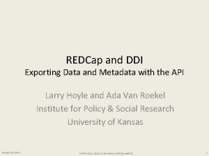 REDCap and DDI Exporting Data and Metadata with