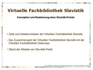 Virtuelle Fachbibliothek Slavistik Konzeption und Realisierung eines SlavistikPortals