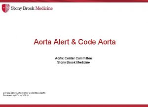 Aorta Alert Code Aorta Aortic Center Committee Stony