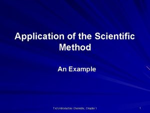 Application of the Scientific Method An Example Tros