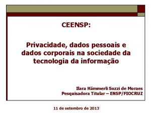 CEENSP Privacidade dados pessoais e dados corporais na