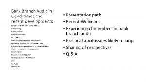 Bank Branch Audit in Covidtimes and recent developments