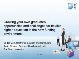 Growing your own graduates opportunities and challenges for