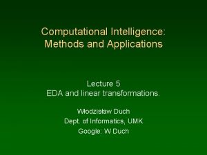 Computational Intelligence Methods and Applications Lecture 5 EDA