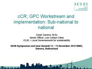 c CR GPC Workstream and implementation Subnational to