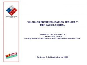 VINCULOS ENTRE EDUCACION TECNICA Y MERCADO LABORAL SEMINARIO