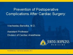 Prevention of Postoperative Complications After Cardiac Surgery Viachaslau