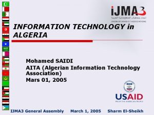 INFORMATION TECHNOLOGY in ALGERIA Mohamed SAIDI AITA Algerian