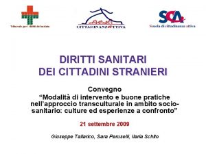 DIRITTI SANITARI DEI CITTADINI STRANIERI Convegno Modalit di