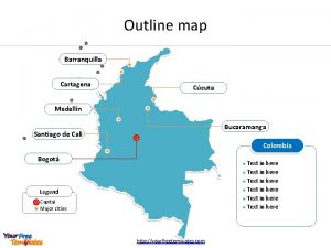 Outline map Barranquilla Cartagena Ccuta Medelln Bucaramanga Santiago