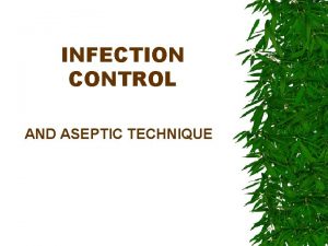 INFECTION CONTROL AND ASEPTIC TECHNIQUE Nosocomial Infections patients