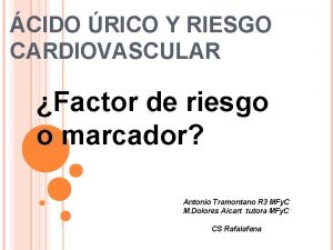 CIDO RICO Y RIESGO CARDIOVASCULAR Factor de riesgo