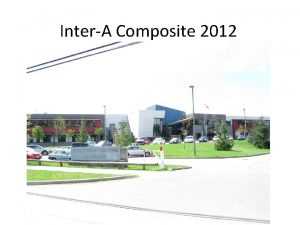 InterA Composite 2012 Introduction To Our Project Disposable