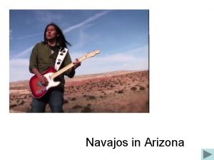 Navajos in Arizona La squence Contrairement aux autres