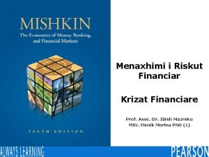 Menaxhimi i Riskut Financiar Krizat Financiare Prof Asoc