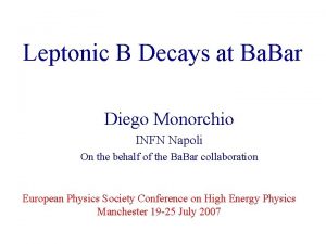 Leptonic B Decays at Ba Bar Diego Monorchio