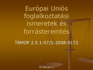 Eurpai Unis foglalkoztatsi ismeretek s forrsteremts TMOP 2