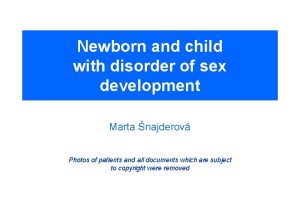 Newborn and child with disorder of sex development