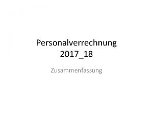 Personalverrechnung 201718 Zusammenfassung Abrechnung von laufenden Bezgen ohne