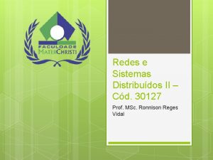 Redes e Sistemas Distribudos II Cd 30127 Prof