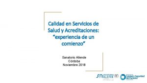 Calidad en Servicios de Salud y Acreditaciones experiencia