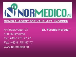 GENERALAGENT FR VALPLAST I NORDEN Annedalsvgen 37 168