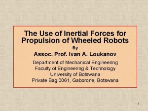 The Use of Inertial Forces for Propulsion of