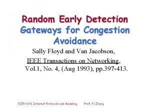 Random Early Detection Gateways for Congestion Avoidance Sally