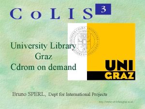 University Library Graz Cdrom on demand Bruno SPERL