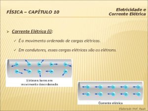 FSICA CAPTULO 10 Eletricidade e Corrente Eltrica i