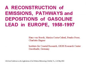A RECONSTRUCTION of EMISSIONS PATHWAYS and DEPOSITIONS of