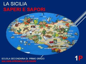 LA SICILIA SAPERI E SAPORI SCUOLA SECONDARIA DI