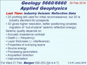 Geology 56606660 Applied Geophysics 20 Feb 2018 Last