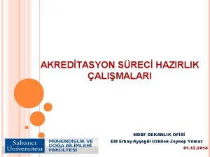 AKREDTASYON SREC HAZIRLIK ALIMALARI MDBF DEKANLIK OFS Elif