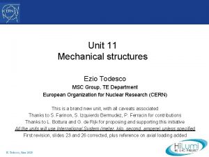 Unit 11 Mechanical structures Ezio Todesco MSC Group