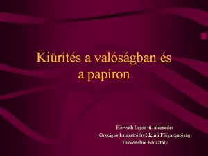 Kirts a valsgban s a papron Horvth Lajos