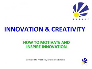 INNOVATION CREATIVITY HOW TO MOTIVATE AND INSPIRE INNOVATION