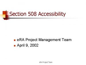 Section 508 Accessibility n n e RA Project